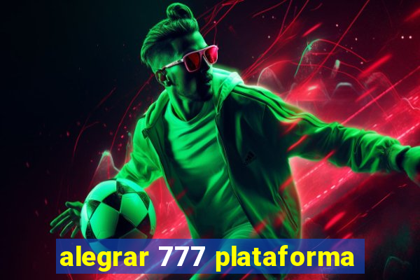 alegrar 777 plataforma